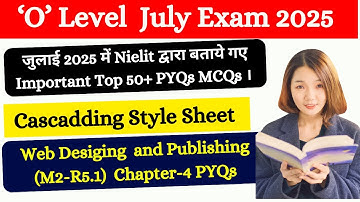 🔥 O Level M2-R5 Web Designing MCQs 2025 | Chapter-wise PYQs & Practice Questions 2025 || CSS