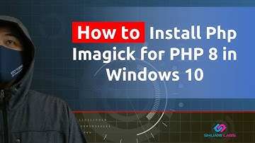 How to Install Php Imagick for PHP 8 in Windows 10