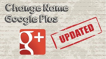 How to change Google Plus name - Updated Video