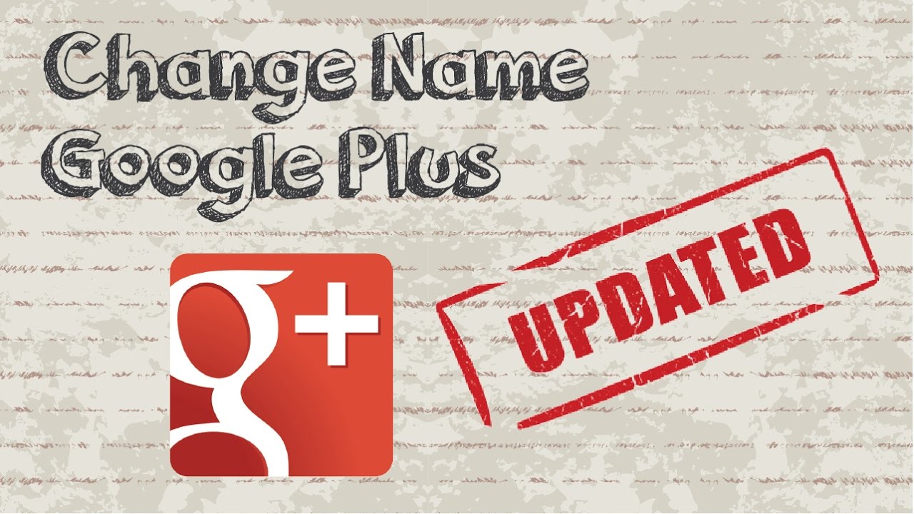 How to change Google Plus name Updated Video YouTube
