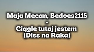 Bedoes2115, Maja Mecan, Cancer Fighters- ciągle tutaj jestem ( diss na raka) Tekst