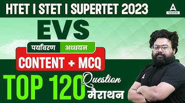 CTET/HTET/STET EVS Marathon 2023 | EVS By Bhawani Sir | Top 120 MCQ