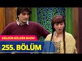 Güldür Güldür Show - 255.Bölüm