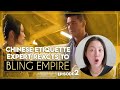 Chinese Etiquette Expert Reacts to Bling Empire - Episode 2