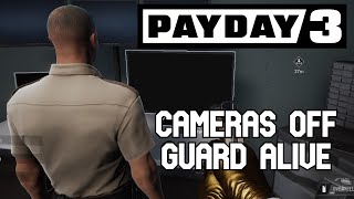 Disabling the Cameras Without Killing the Guard in Payday 3