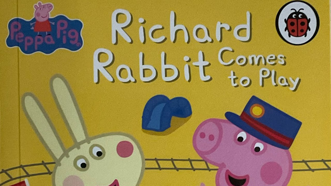 Peppa Pig. Richard rabbit comes to play. Read aloud in an English ...