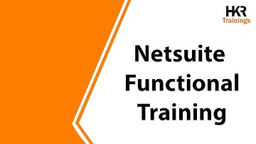 Netsuite Functional Training | What is Netsuite Functional | Netsuite Functional - HKR Trainings