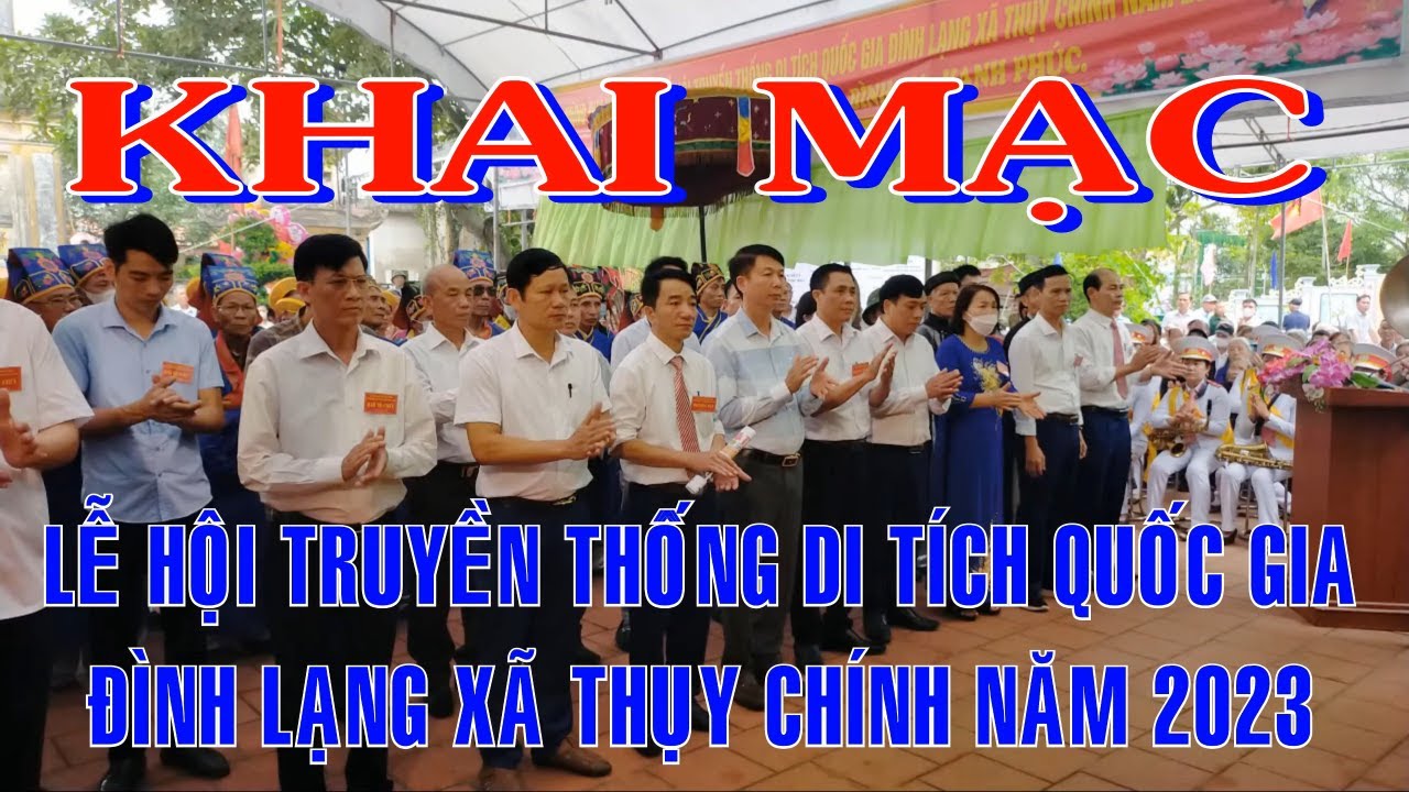 Khai mạc Lễ hội truyền thống di tích Quốc gia Đình Lạng xã Thụy Chính năm 2023