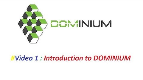 #Video 1 : Introduction to DOMINIUM