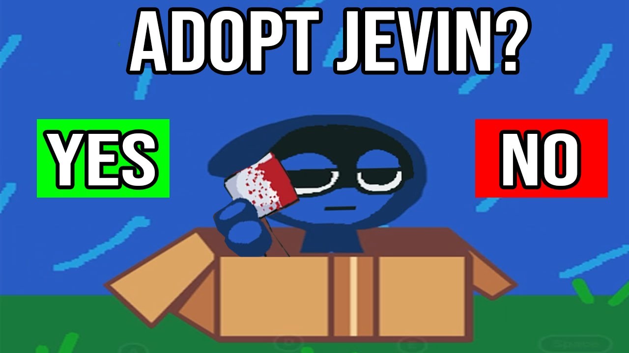 I Adopted JEVIN SPRUNKI.. YOW...