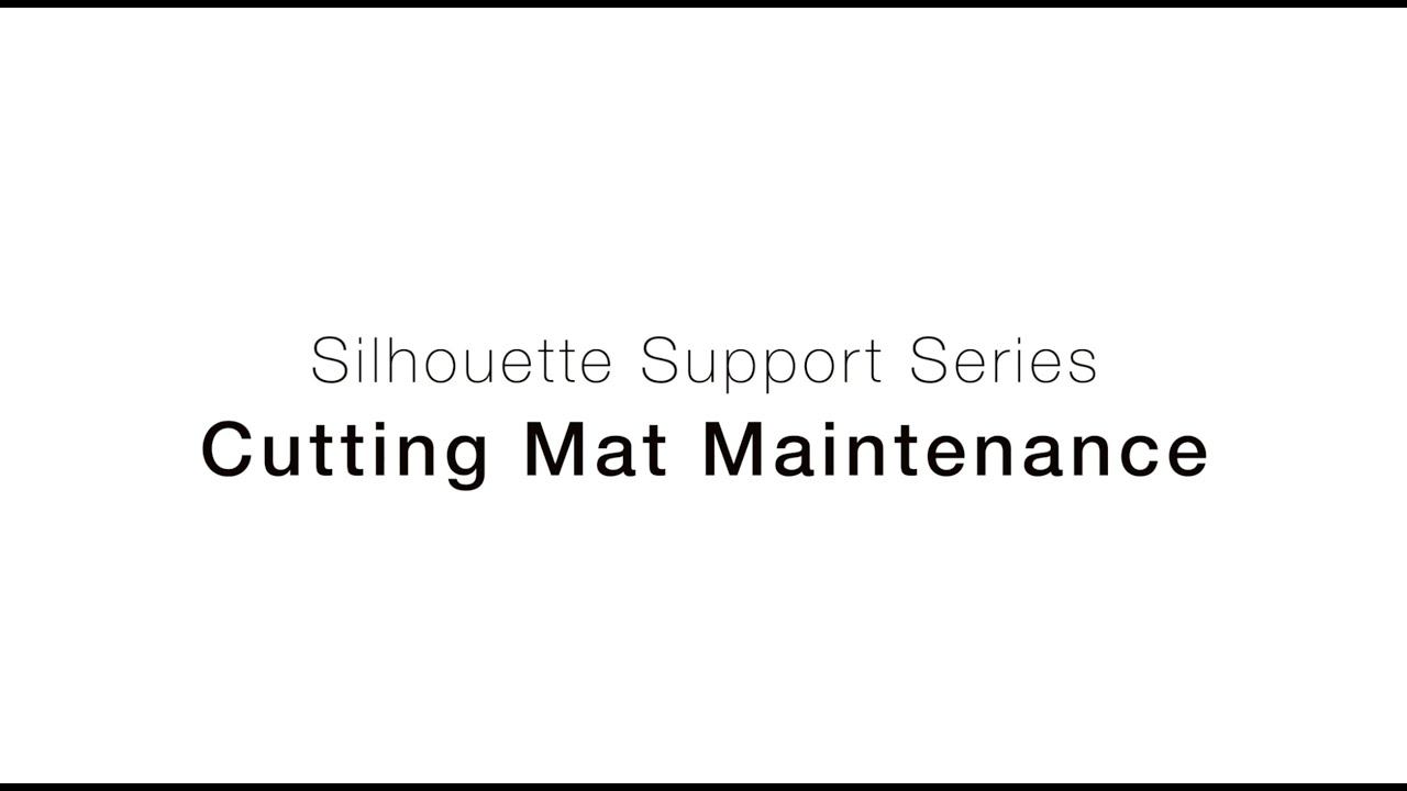 Silhouette Support Series - Cutting Mat Maintenance - English