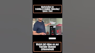 Workstation for training AI models: Unboxing | Specs | Cost