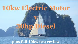 10kw Electric Motor v 30hp Diesel  plus full 10kw review