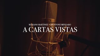 Video thumbnail of "Spuntone & Mendaro feat. Mariano Martínez - A Cartas Vistas [ Estado Natural ]"