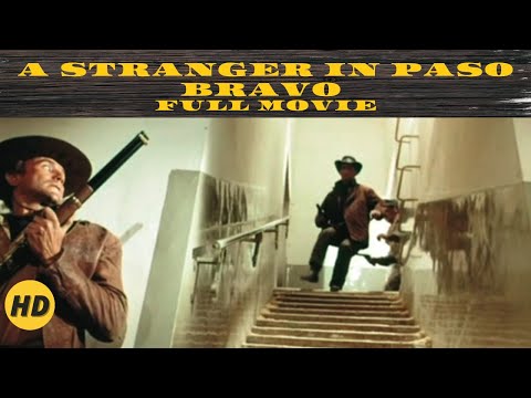 A Stranger in Paso Bravo | Western | HD | Full movie in English