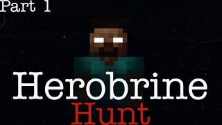 Minecraft creepypasta:HEROBRINE HUNT