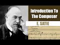 Capture de la vidéo Erik Satie | Short Biography | Introduction To The Composer