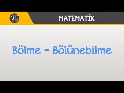 Bölme - Bölünebilme