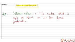 What is potable water ? | 6 | MATTER  | CHEMISTRY | ICSE | Doubtnut screenshot 5