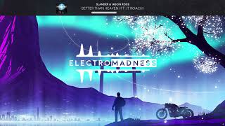 SLANDER & Jason Ross - Better Than Heaven (ft. JT Roach)