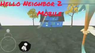 HELLO NEIGHBOR 2 FAN GAME FOR ANDROID DOWNLOAD