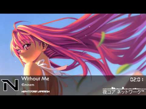 ▶[Nightcore] - Without Me