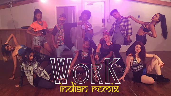 Rihanna - Work ft. Drake (Indian Dance Remix Video...