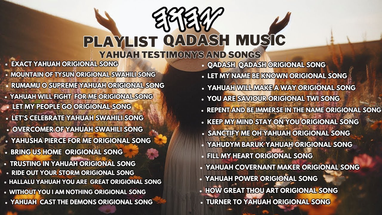 YAHUAH PLAYLIST QADASH MUSIC