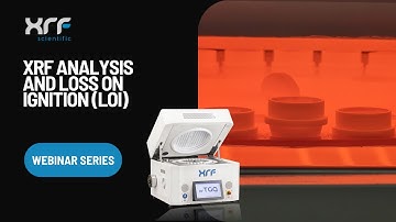 XRF Analysis & Loss on Ignition (LOI) - Webinar