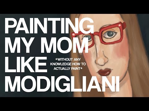 Painting My Mom Like Modigliani🖼🎨