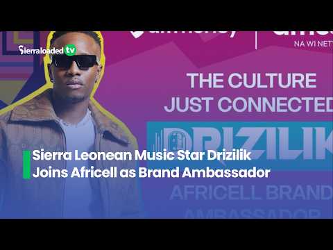 Sierra Leonean Music Star Drizilik Joins Africell as Brand Ambassador