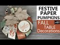 Festive Paper Decorations | Paper Pumpkin Decorations | Thanksgiving Table Decorations | Stampin Up