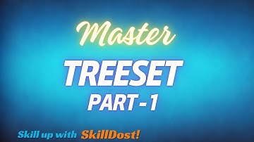 Java Collection Framework Part 7 | TreeSet | A Comprehensive Guide with real-time examples| Part 1