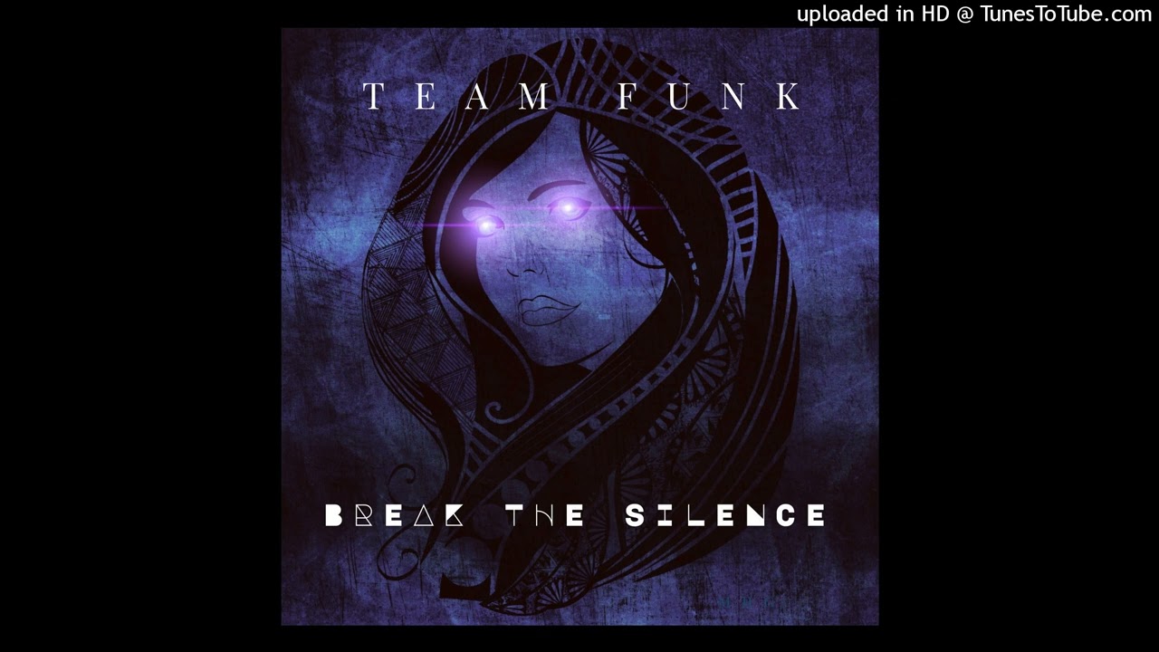 Team funk - Break The Silence - YouTube