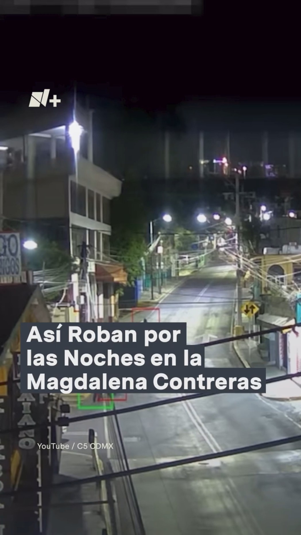 Así roban por las noches en la Magdalena Contreras - N+ #Shorts