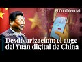 Desdolarización: así el Yuan digital de China puede romper la hegemonía de EEUU