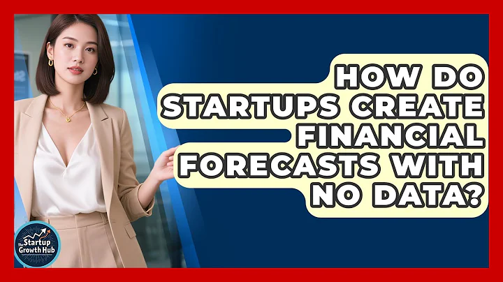 How Do Startups Create Financial Forecasts With No Data? - The Startup Growth Hub