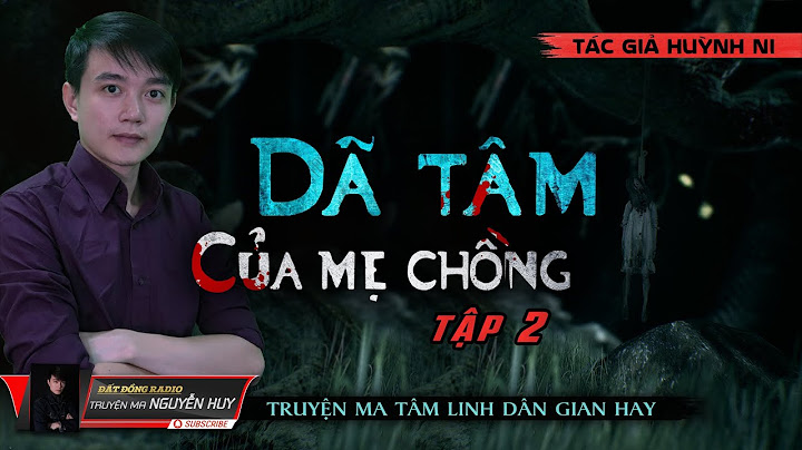 Tập 2 | Dã Tâm Của Mẹ Chồng | Truyện Ma Tâm Linh Dân Gian Hay | Nguyễn Huy