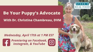 Be Your Puppy's Advocate with Dr. Christina Chambreau, DVM