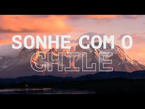 #EusonhoComoChile #OndeoimpossivelePossivel