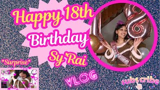 Sy'Rai 18th Birthday Vlog
