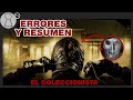 Errores de peliculas EL COLECCIONISTA 1 ( CRITICA ERRORES Y RESUMEN) intrusostv