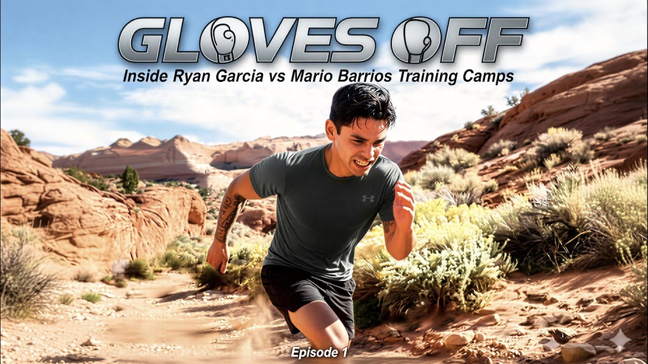 GLOVES OFF: Inside Ryan Garcia vs Mario Barrios Training Camps | Episode 1