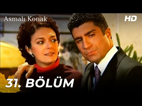 Asmalı Konak | 31. Bölüm (HD)