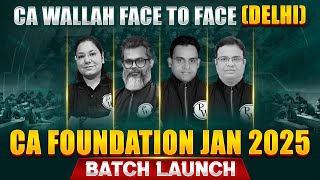 CA Wallah Face to Face CA Foundation Jan 2025 Batch Launch 🔥🔥