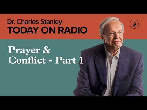 Prayer & Conflict - Part 1 - Today on Radio