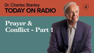 Prayer & Conflict - Part 1 - Today on Radio