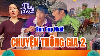 Hài Vượng Râu - Chuyện Thông Gia 2 bản đẹp mới công bố || Vượng Râu - Hiệp Vịt