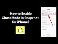 How to Enable Ghost Mode in Snapchat for iPhone?