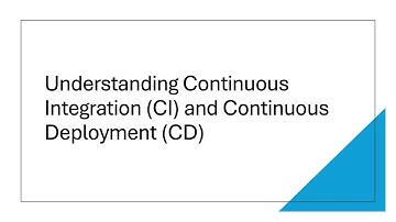 What is Continuous Integration (CI) and Continuous Deployment (CD)?